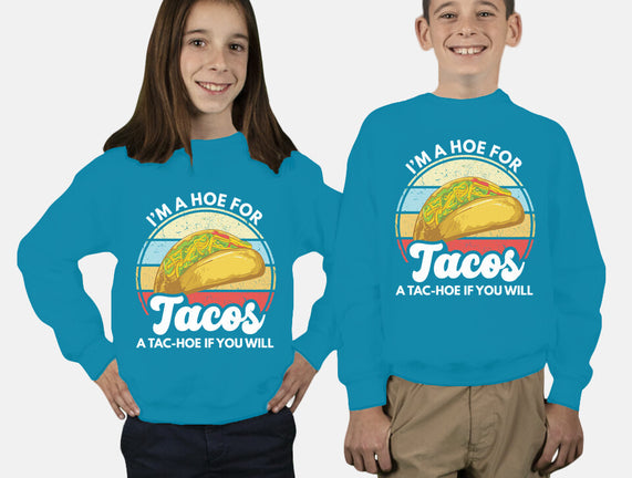 I'm a Hoe for Tacos
