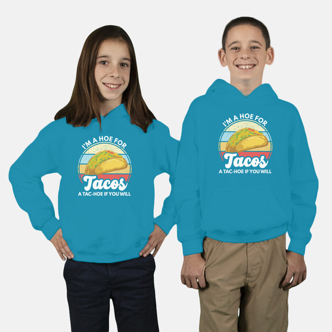 I'm a Hoe for Tacos-youth pullover sweatshirt-LXTien