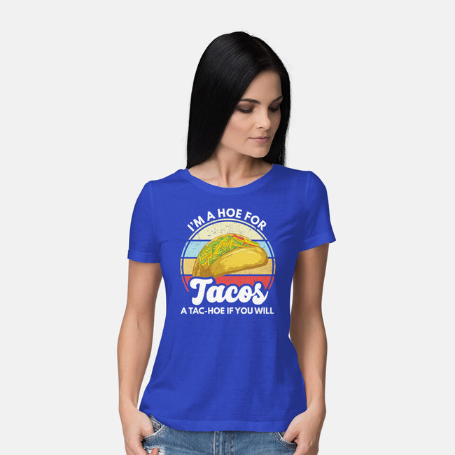 I'm a Hoe for Tacos-womens basic tee-LXTien