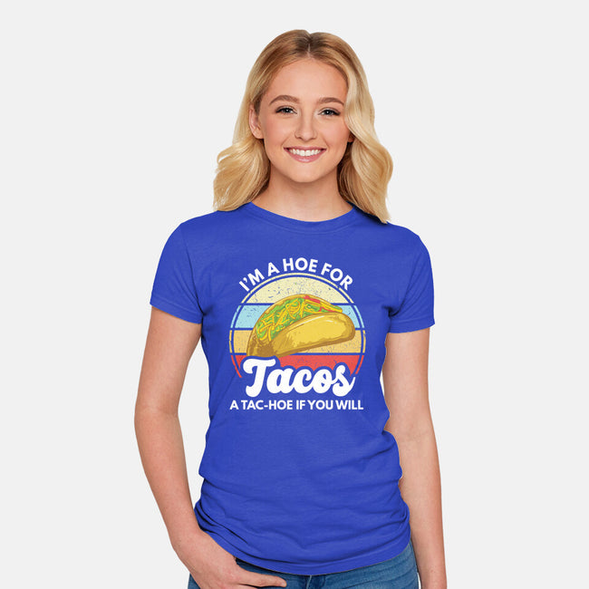 I'm a Hoe for Tacos-womens fitted tee-LXTien