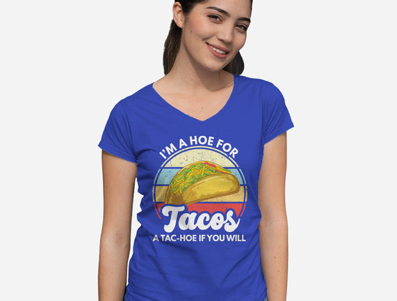 I'm a Hoe for Tacos