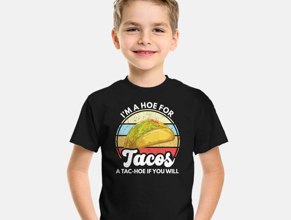 I'm a Hoe for Tacos