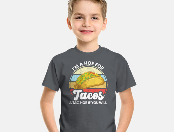 I'm a Hoe for Tacos