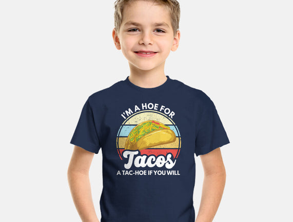 I'm a Hoe for Tacos