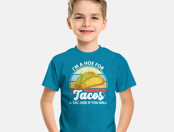 I'm a Hoe for Tacos