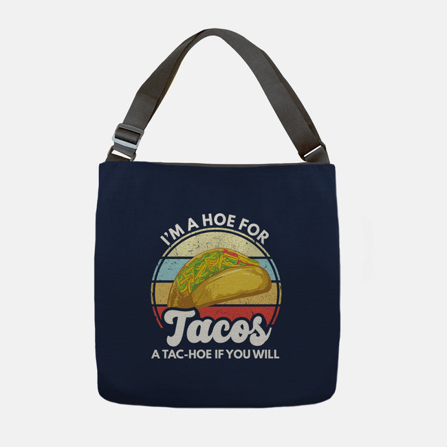 I'm a Hoe for Tacos-none adjustable tote-LXTien