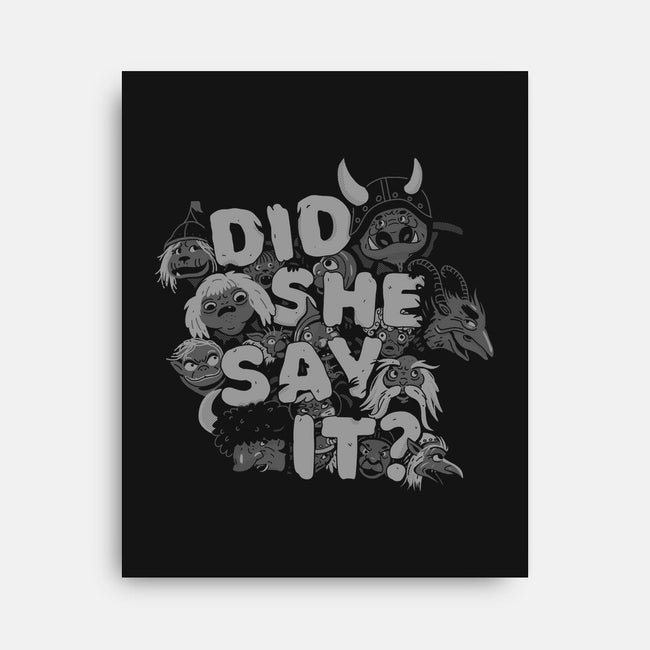 Did She Say It?-none stretched canvas-8BitHobo