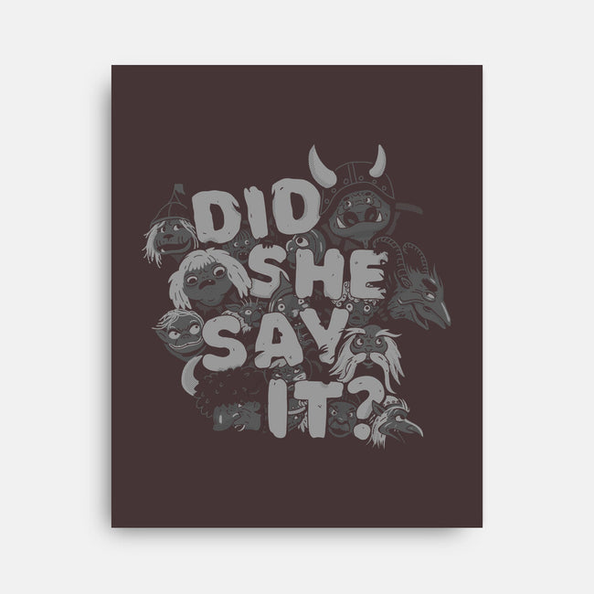 Did She Say It?-none stretched canvas-8BitHobo