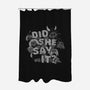 Did She Say It?-none polyester shower curtain-8BitHobo