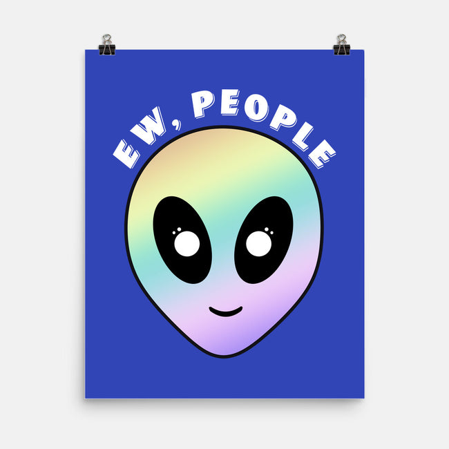 Ew, People-none matte poster-Kari Sl