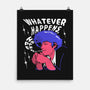 Whatever Happens-none matte poster-estudiofitas