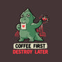 Coffee First Destroy Later-none removable cover w insert throw pillow-eduely