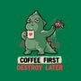 Coffee First Destroy Later-none removable cover w insert throw pillow-eduely