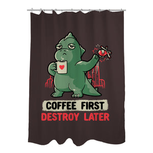 Coffee First Destroy Later