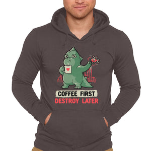 Coffee First Destroy Later