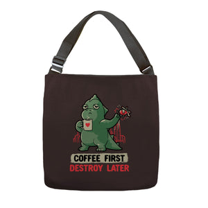 Coffee First Destroy Later