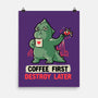 Coffee First Destroy Later-none matte poster-eduely