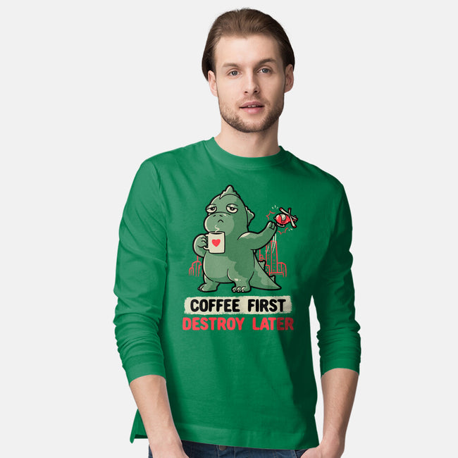 Coffee First Destroy Later-mens long sleeved tee-eduely