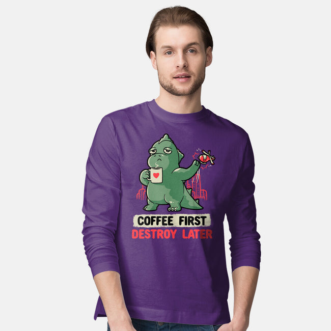 Coffee First Destroy Later-mens long sleeved tee-eduely