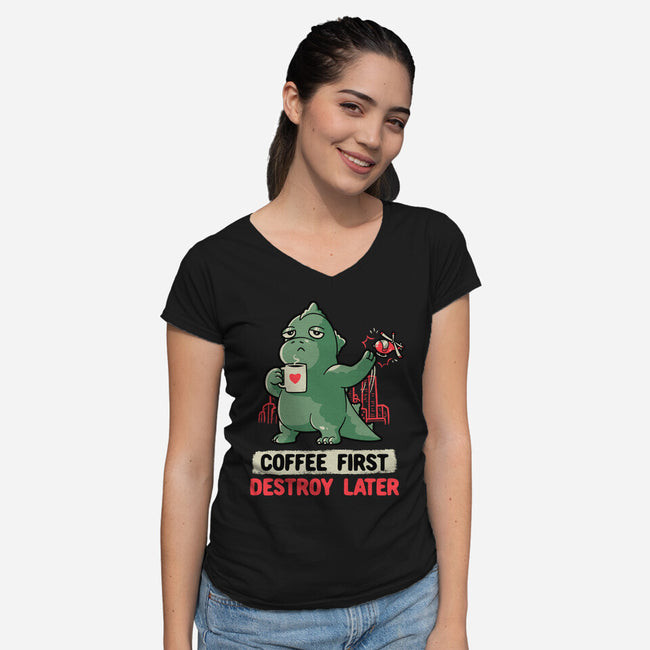 Coffee First Destroy Later-womens v-neck tee-eduely