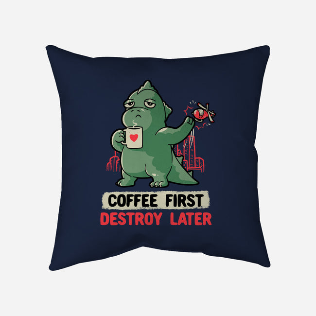 Coffee First Destroy Later-none removable cover w insert throw pillow-eduely