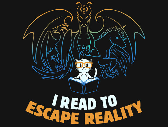 I Read to Escape Reality