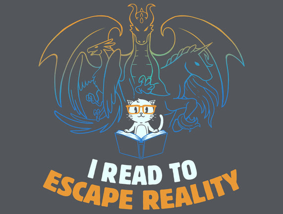 I Read to Escape Reality