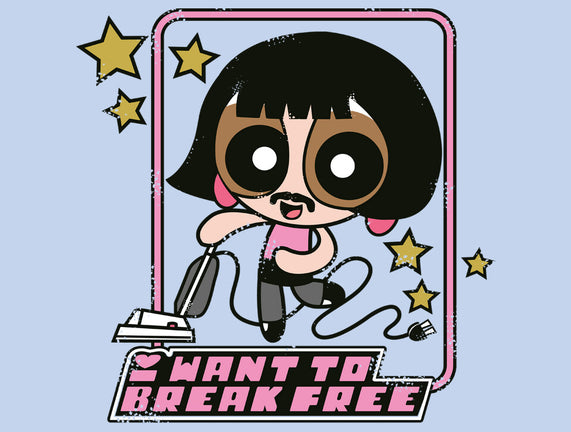 I Want to Break Free