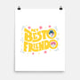 My Besto Friendo-none matte poster-RegLapid