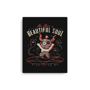 You Have a Beautiful Soul