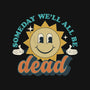 Someday We'll All Be Dead-baby basic onesie-RoboMega