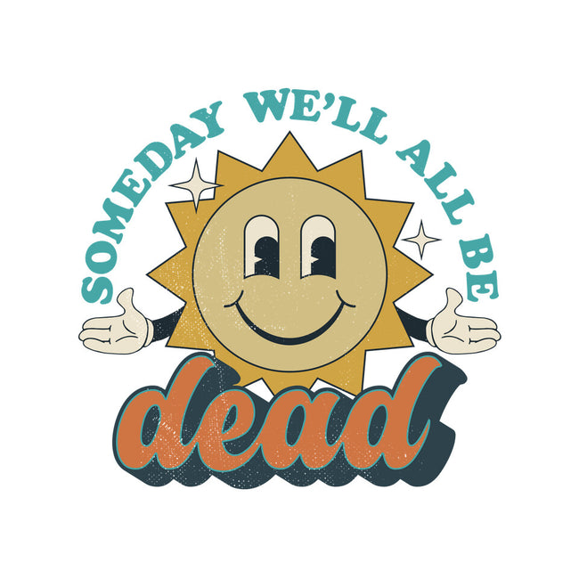 Someday We'll All Be Dead-none zippered laptop sleeve-RoboMega