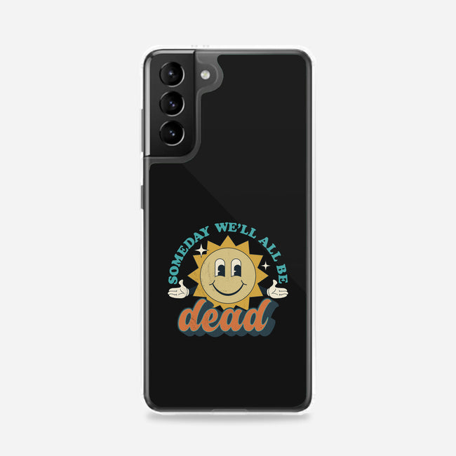 Someday We'll All Be Dead-samsung snap phone case-RoboMega
