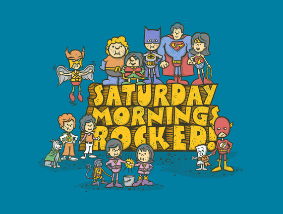 Saturday Mornings Rocked!