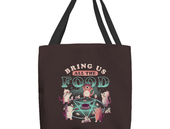 Bring Us All the Food