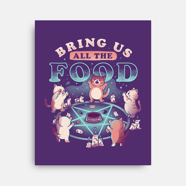 Bring Us All the Food-none stretched canvas-eduely