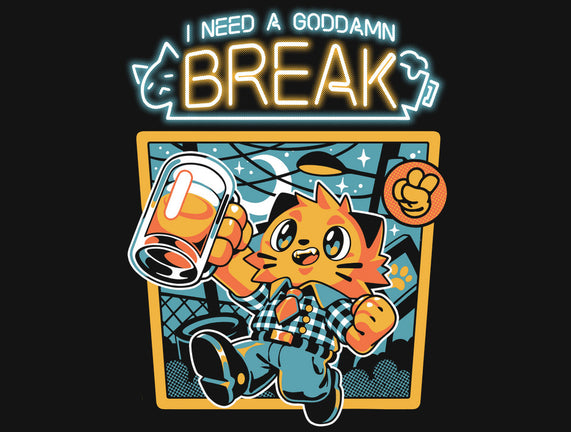 I Need A Break