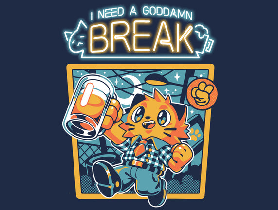 I Need A Break