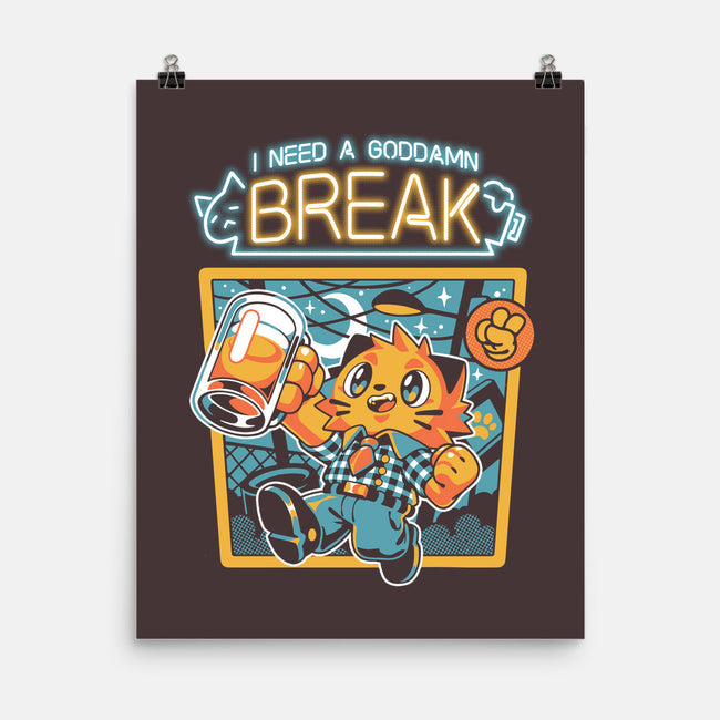 I Need A Break-none matte poster-ilustrata