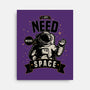 I Just Need More Space-none stretched canvas-danielmorris1993