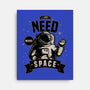I Just Need More Space-none stretched canvas-danielmorris1993