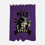 I Just Need More Space-none polyester shower curtain-danielmorris1993