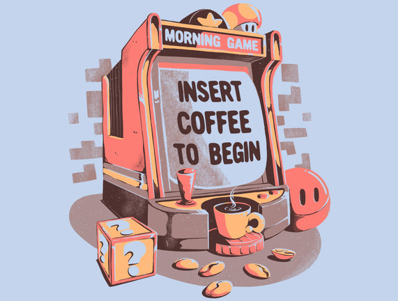 Insert Coffee To Begin