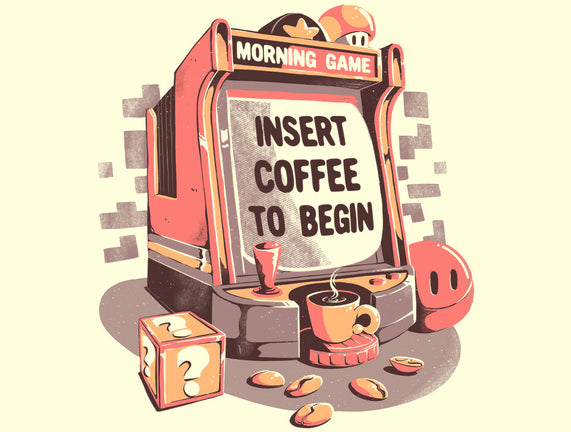 Insert Coffee To Begin