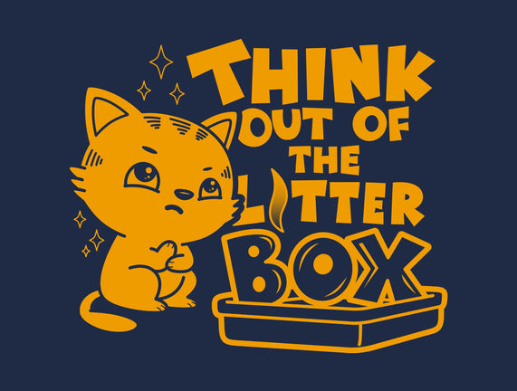 Think Out Of The Litter Box