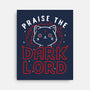 Praise The Dark Lord-none stretched canvas-tobefonseca