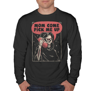 Mom Come Pick Me Up