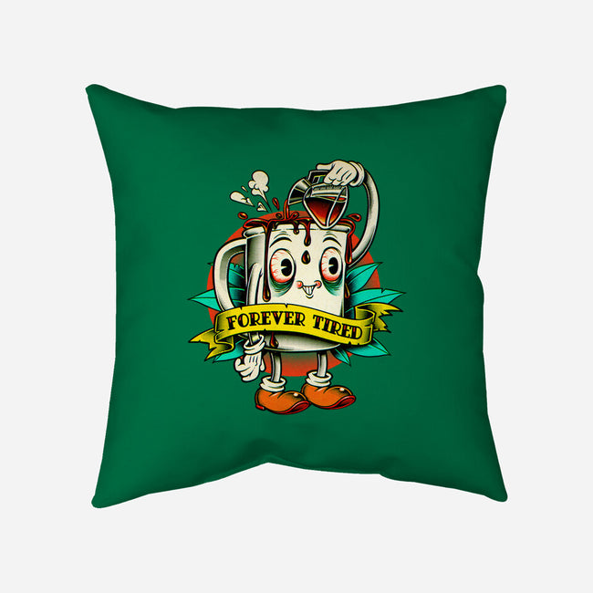 Forever Tired-none removable cover w insert throw pillow-andremuller.art
