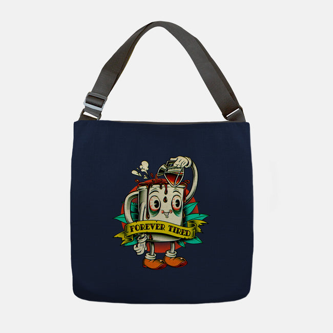 Forever Tired-none adjustable tote-andremuller.art
