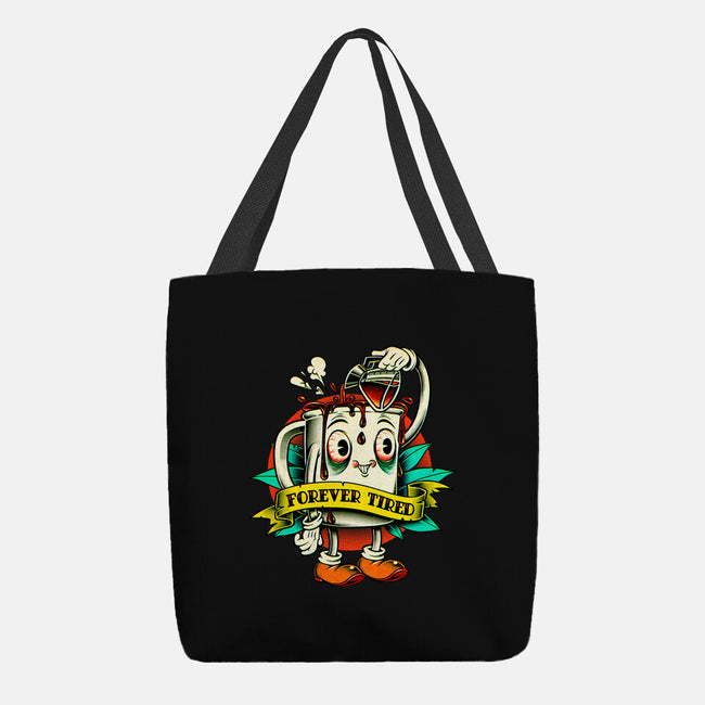 Forever Tired-none basic tote-andremuller.art